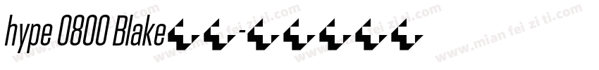 hype 0800 Blake字体字体转换
